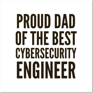 My Dad is The Best Cybersecurity Engineer Posters and Art